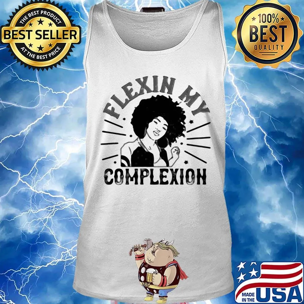 Flexin my complexion meaning s Tank top