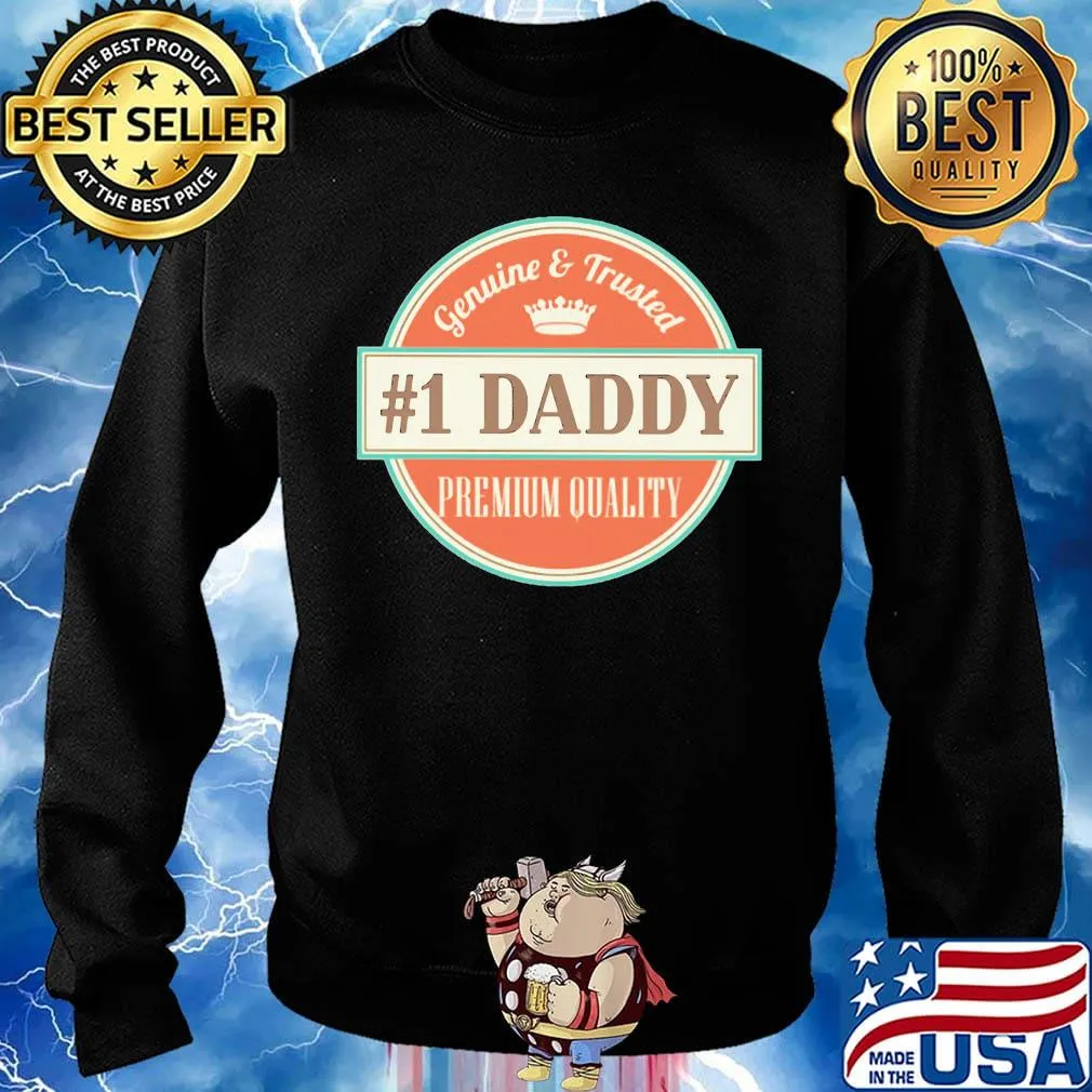 Genuine and trusted 1 daddy premium quality happy father's day s Sweater