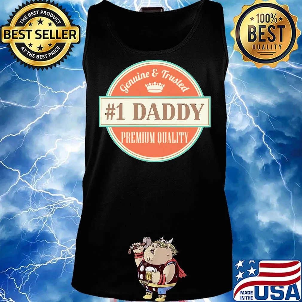 Genuine and trusted 1 daddy premium quality happy father's day s Tank top