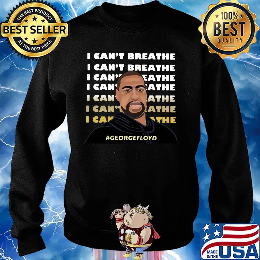 George floyd I can’t breathe I can’t breathe 2020 s Sweater