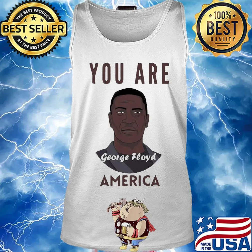 George floyd you are america art s Tank top