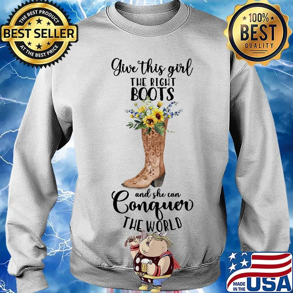 Give this girl the right boots and she can conquer the world sunflowers s Sweater