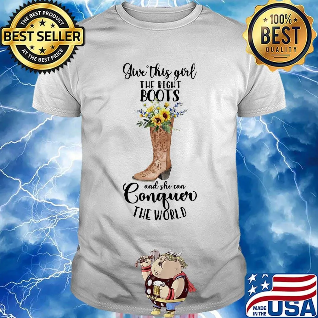 Give this girl the right boots and she can conquer the world sunflowers shirt