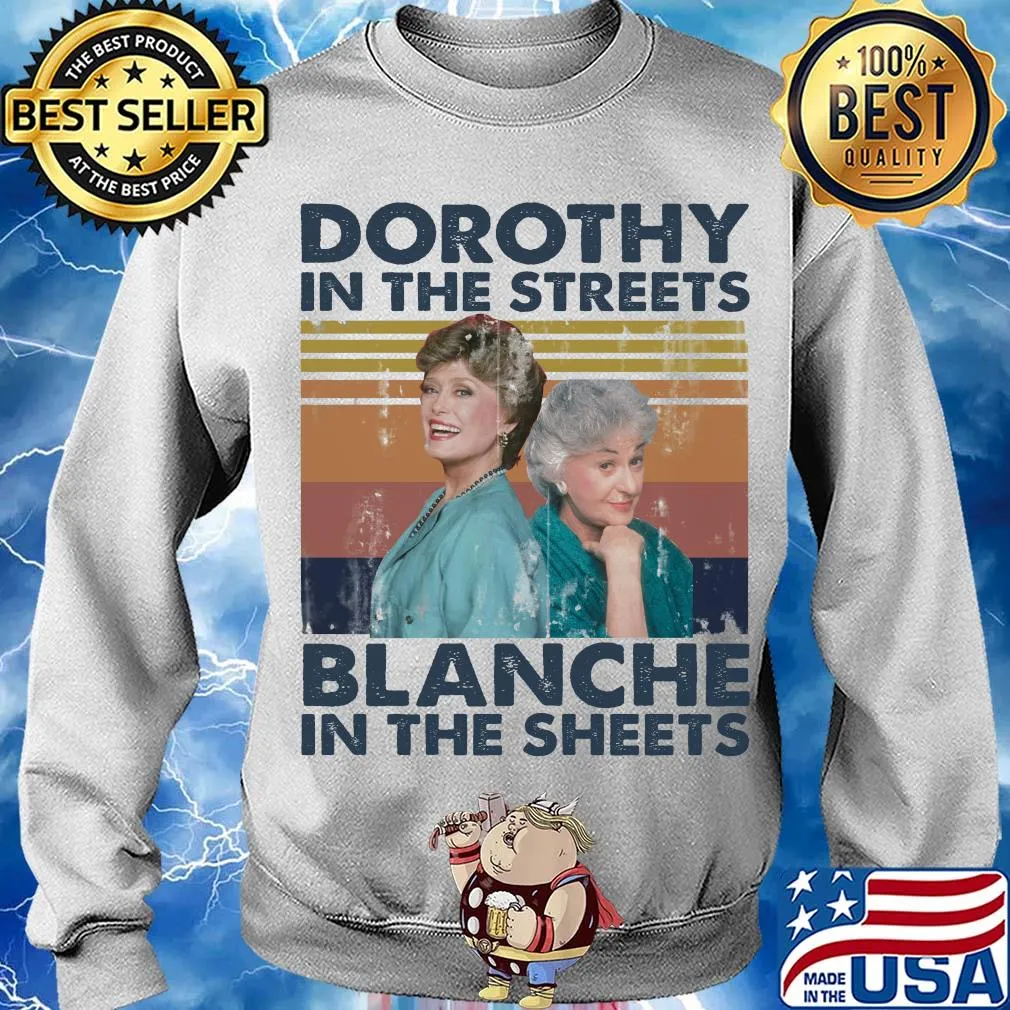 Golden girls dorothy in the streets blanche in the sheets vintage s Sweater