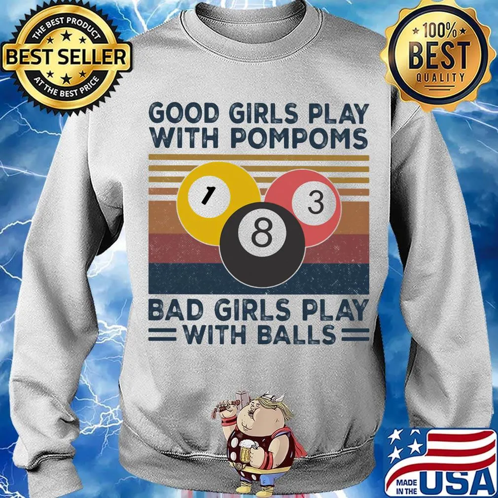 Good girls play with pompoms bad girls play with balls vintage retro s Sweater