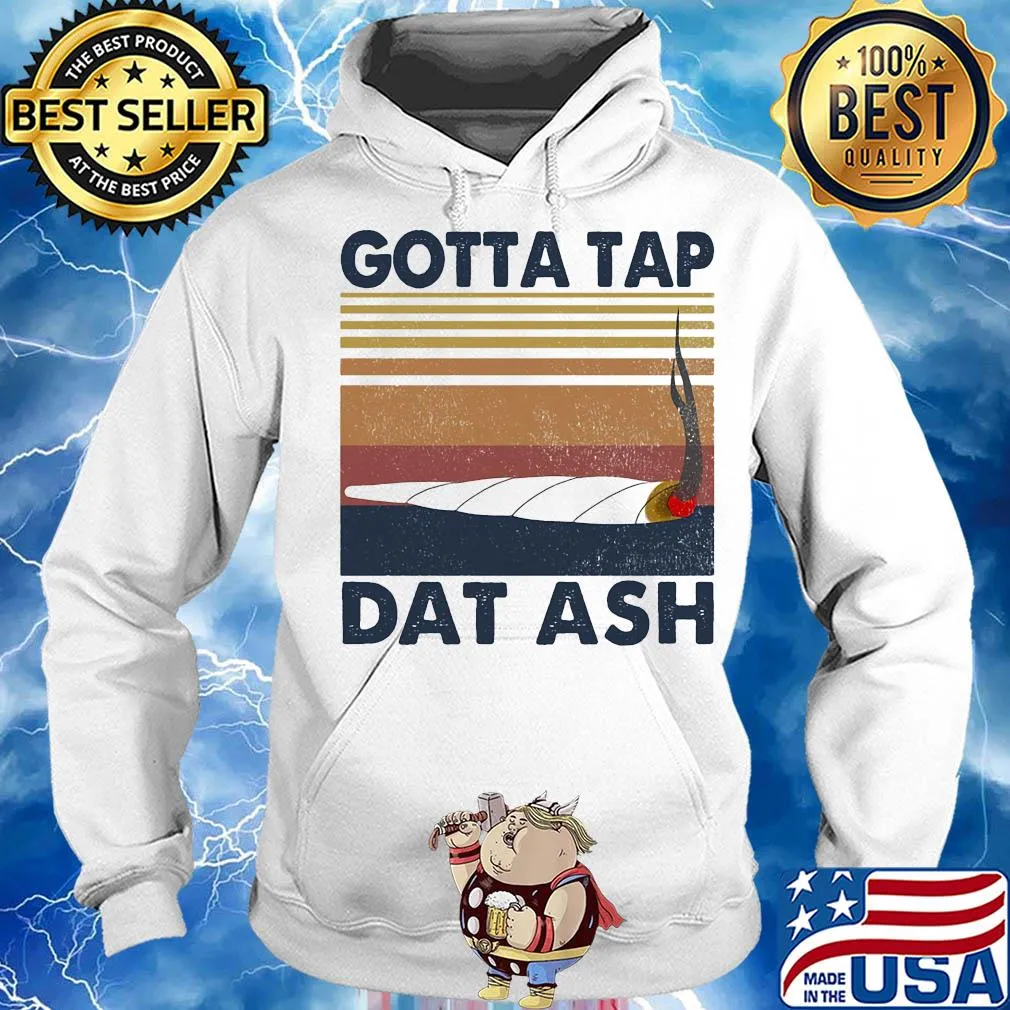 Gotta tap dat ash vintage retro s Hoodie