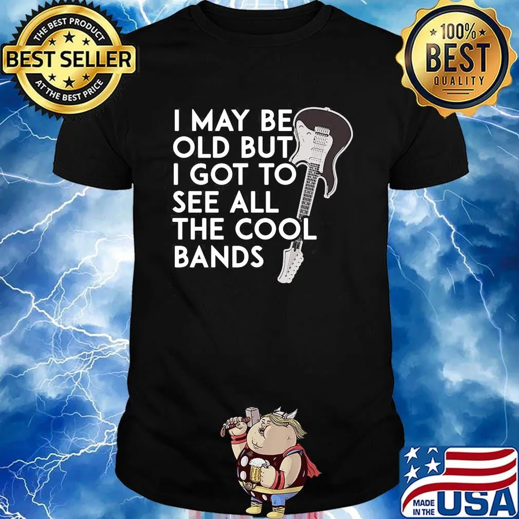 Guitar i may be old but i got to see all the cool bands black shirt