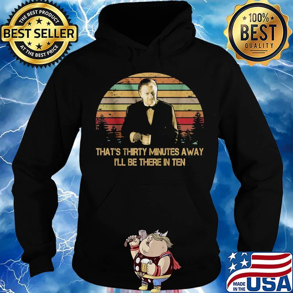 Harvey keitel in pulp fiction that's thirty minutes away i'll be there in ten vintage retro s Hoodie