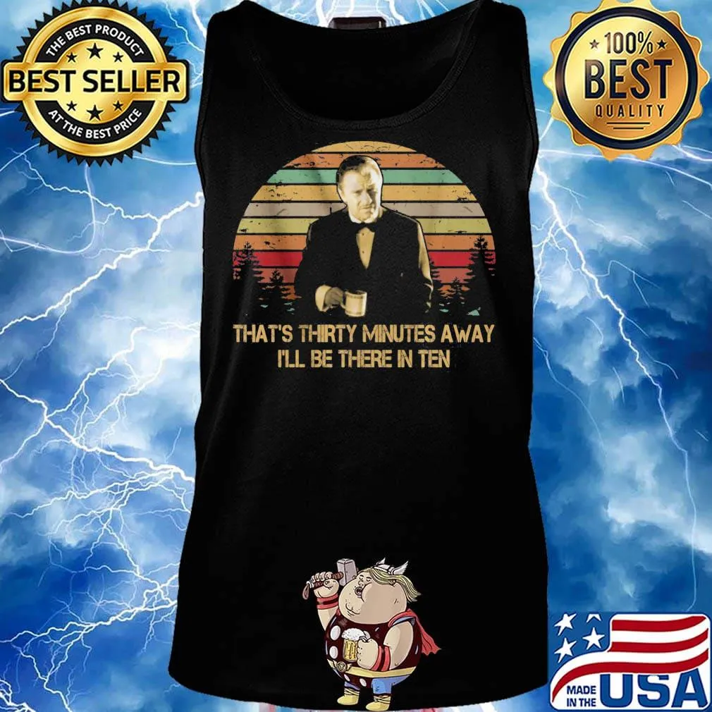 Harvey keitel in pulp fiction that's thirty minutes away i'll be there in ten vintage retro s Tank top