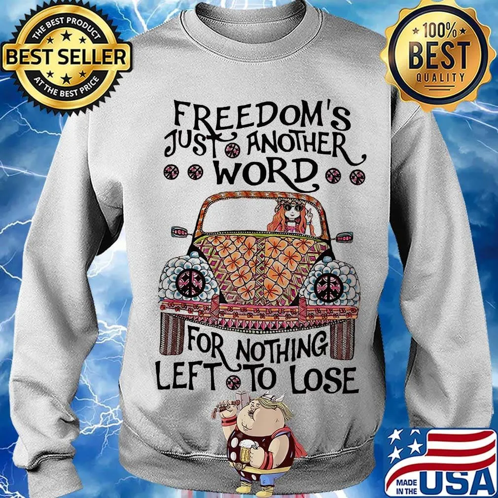 Hippie bus girl freedom's just another word for nothing left to lose s Sweater