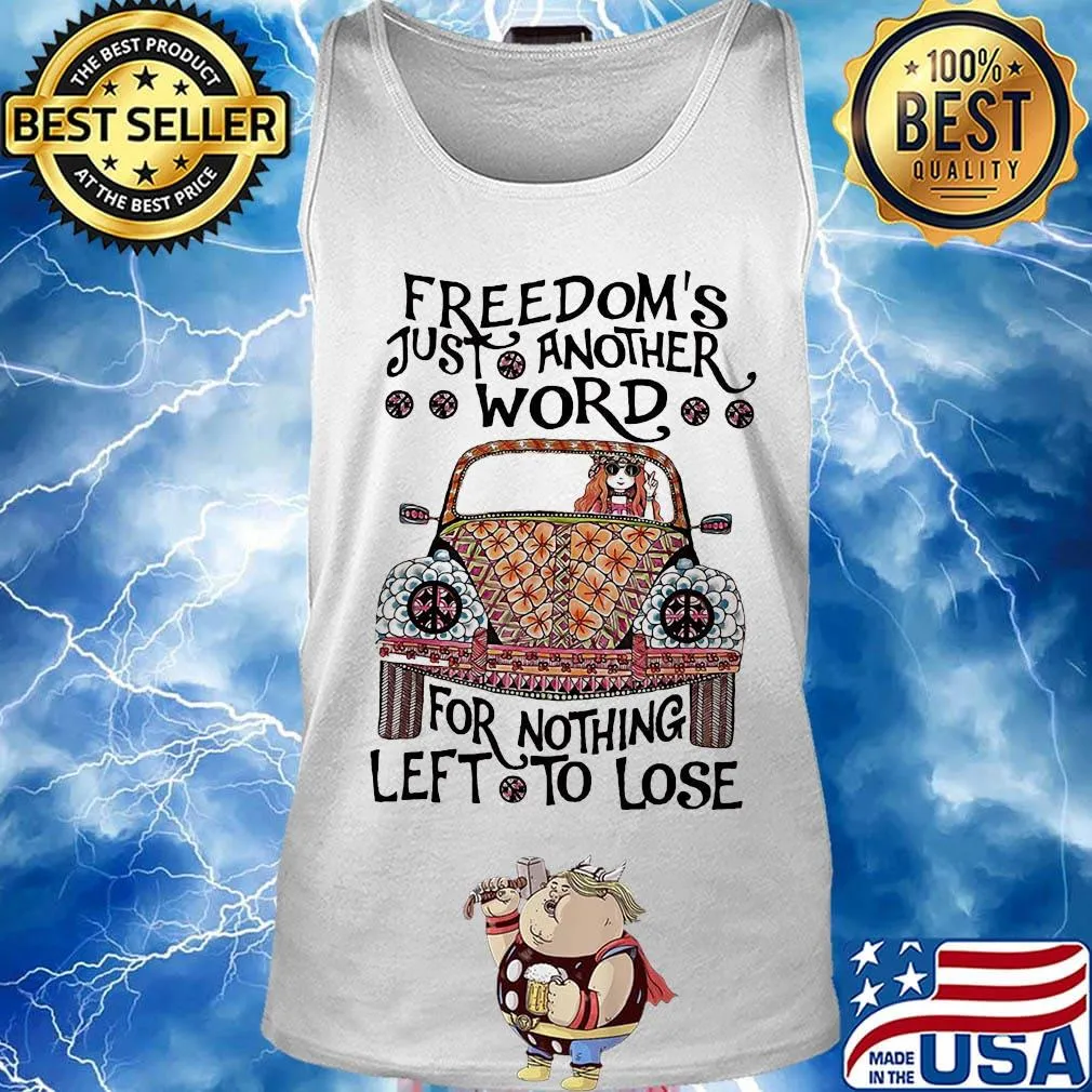 Hippie bus girl freedom's just another word for nothing left to lose s Tank top