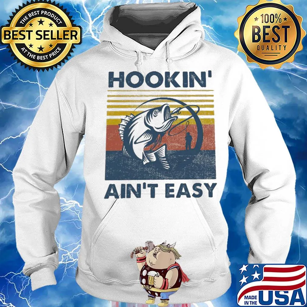 Hookin' ain't easy fishing vintage retro s Hoodie