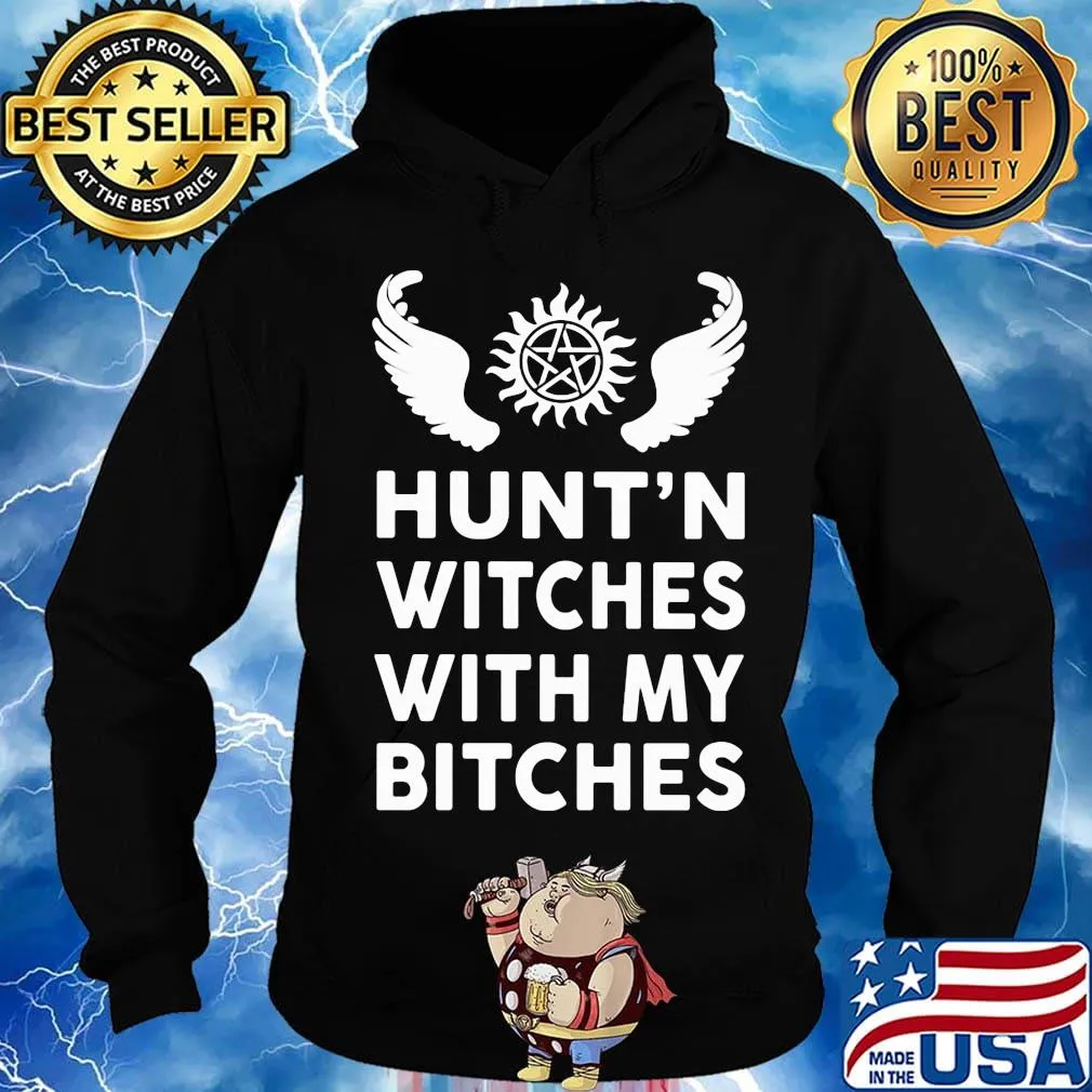 Hunting witches with my bitches wings s Hoodie