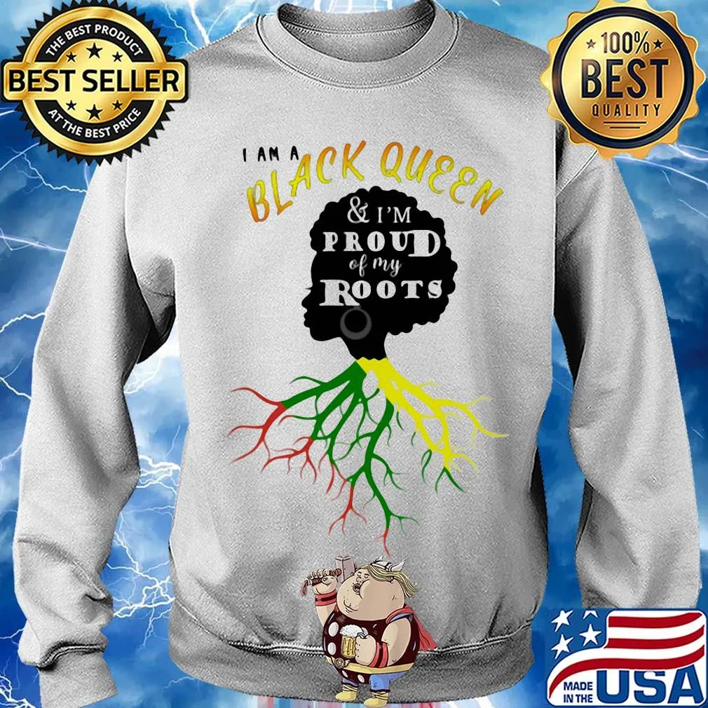 I am a black queen and I'm proud of my roots s Sweater