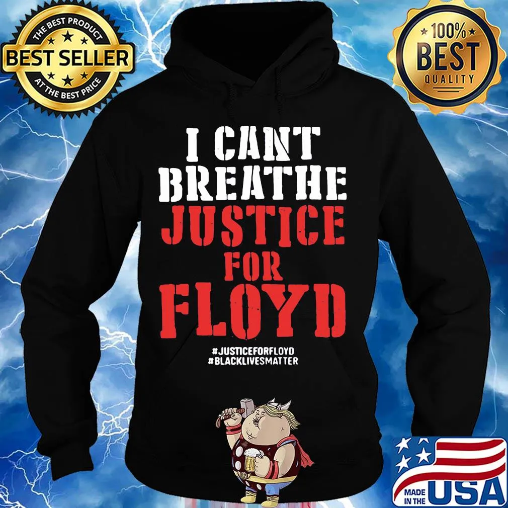 I can’t breathe justice for george floyd black lives matter black s Hoodie