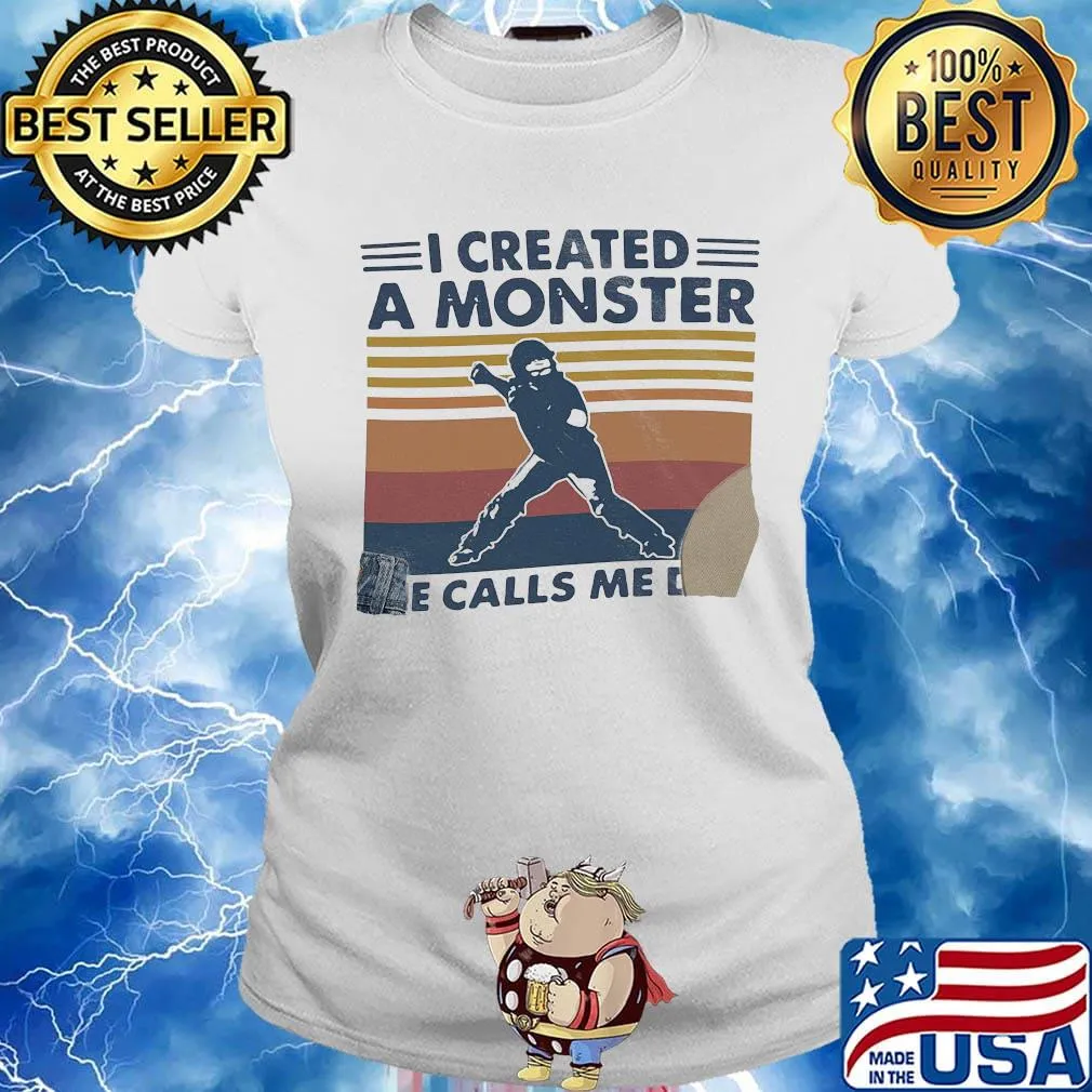 I created a monster she calls me dad vintage retro s Ladies tee