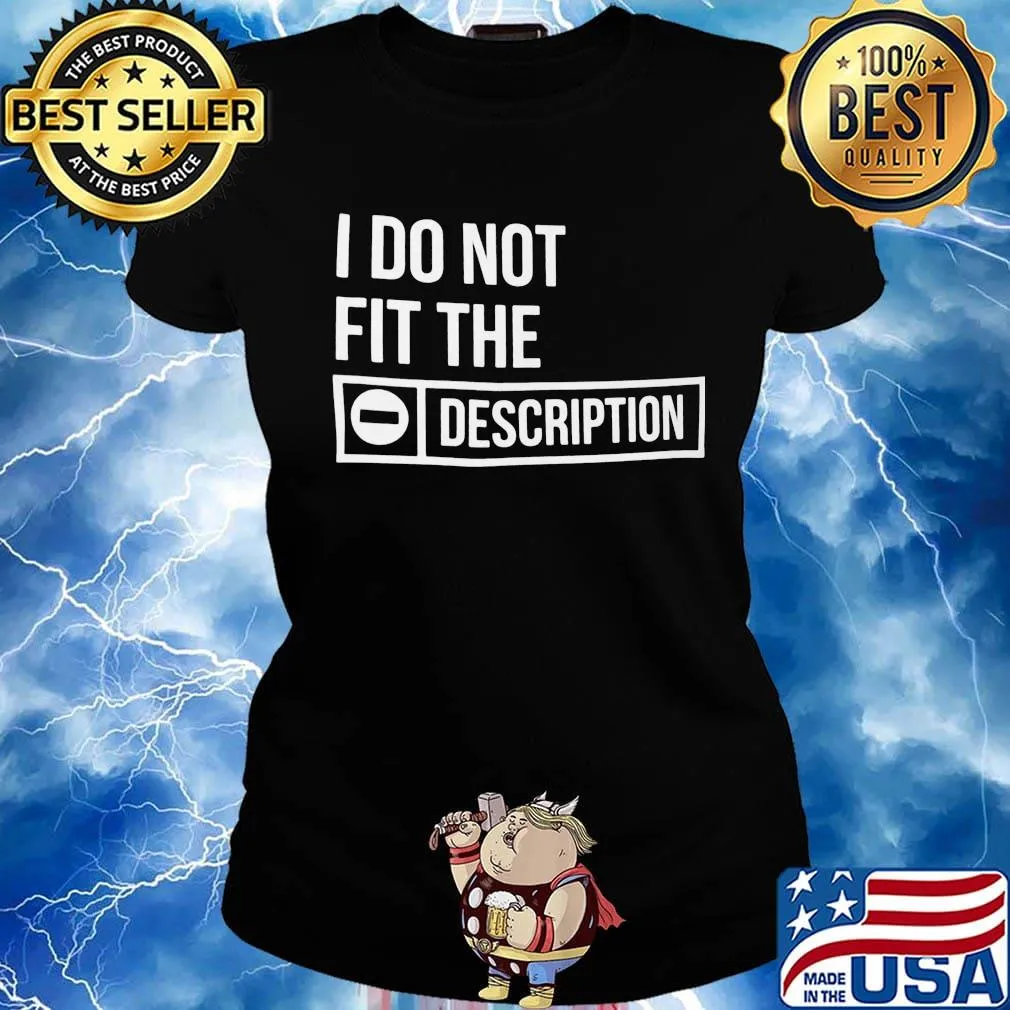 I do not fit the description s Ladies tee