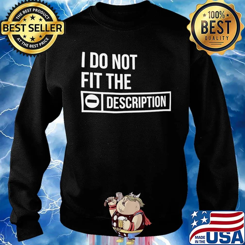 I do not fit the description s Sweater