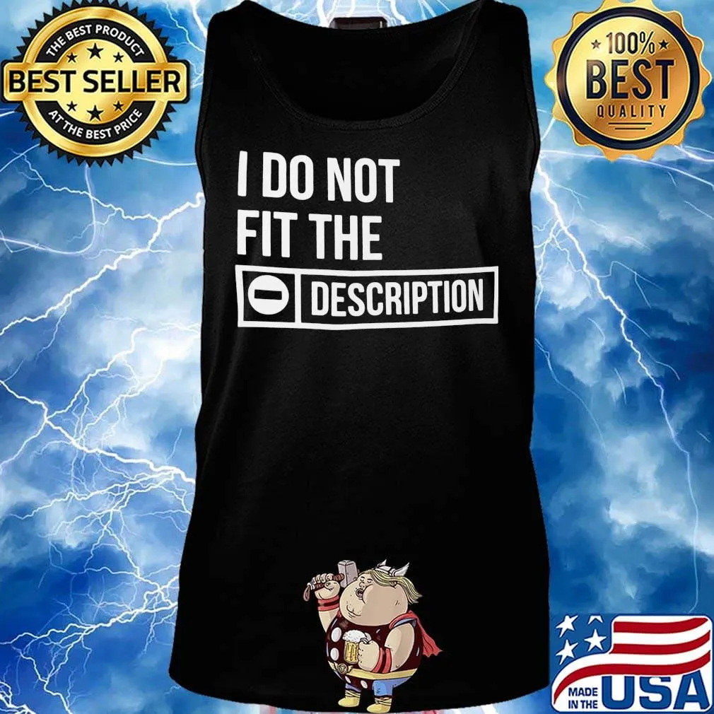 I do not fit the description s Tank top