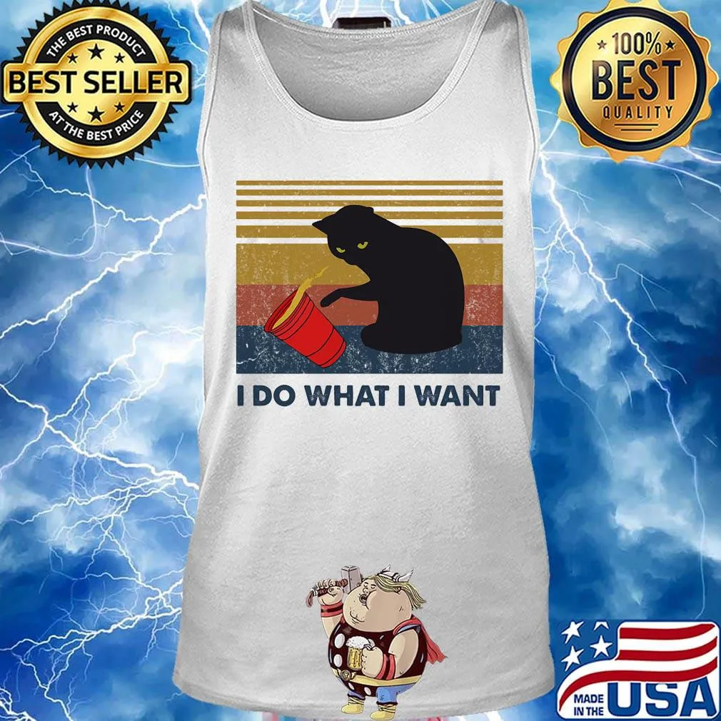 I Do What I Want Cat Spilled Coffee Vintage Retro Shirt Tank top