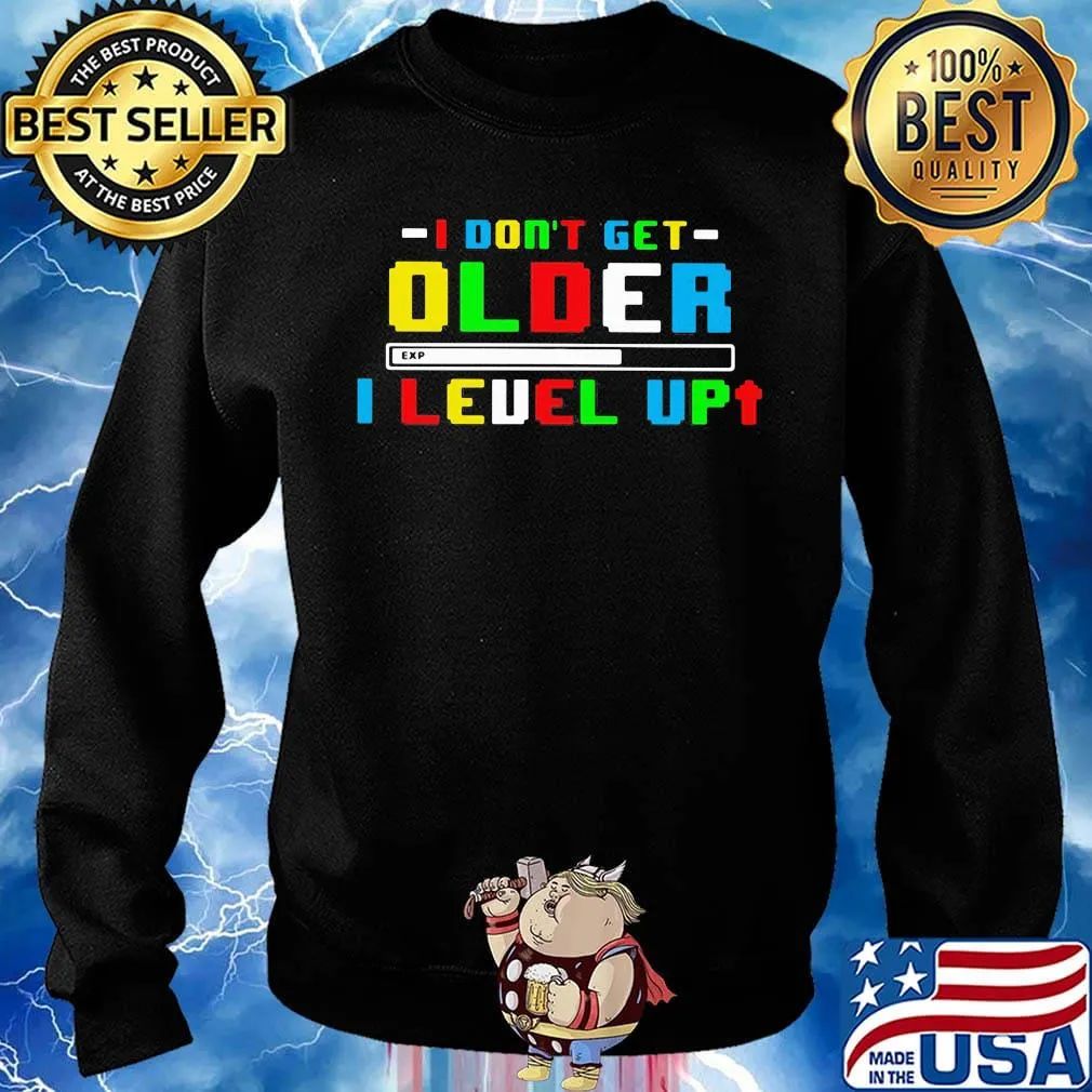 I don't get older i level up s Sweater