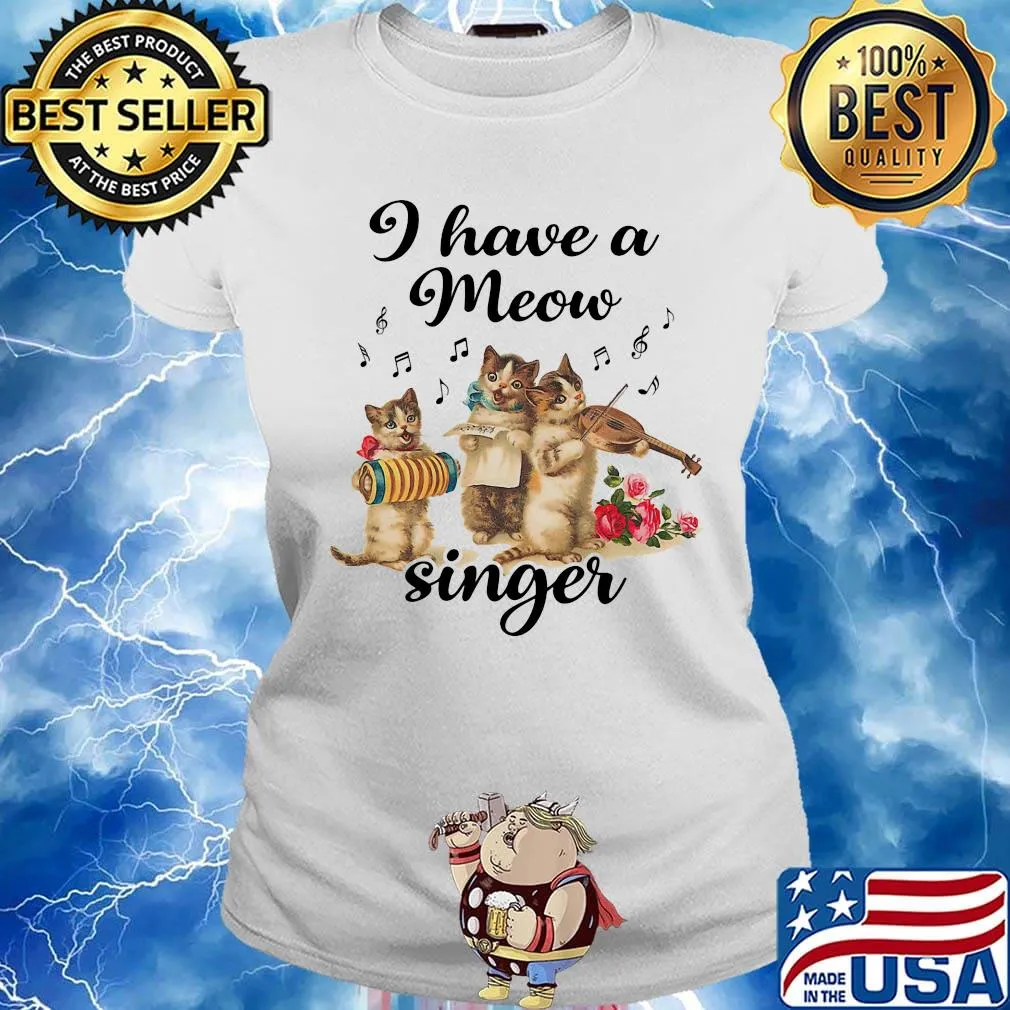 I Have a Meow Singer Cat Shirt Ladies tee