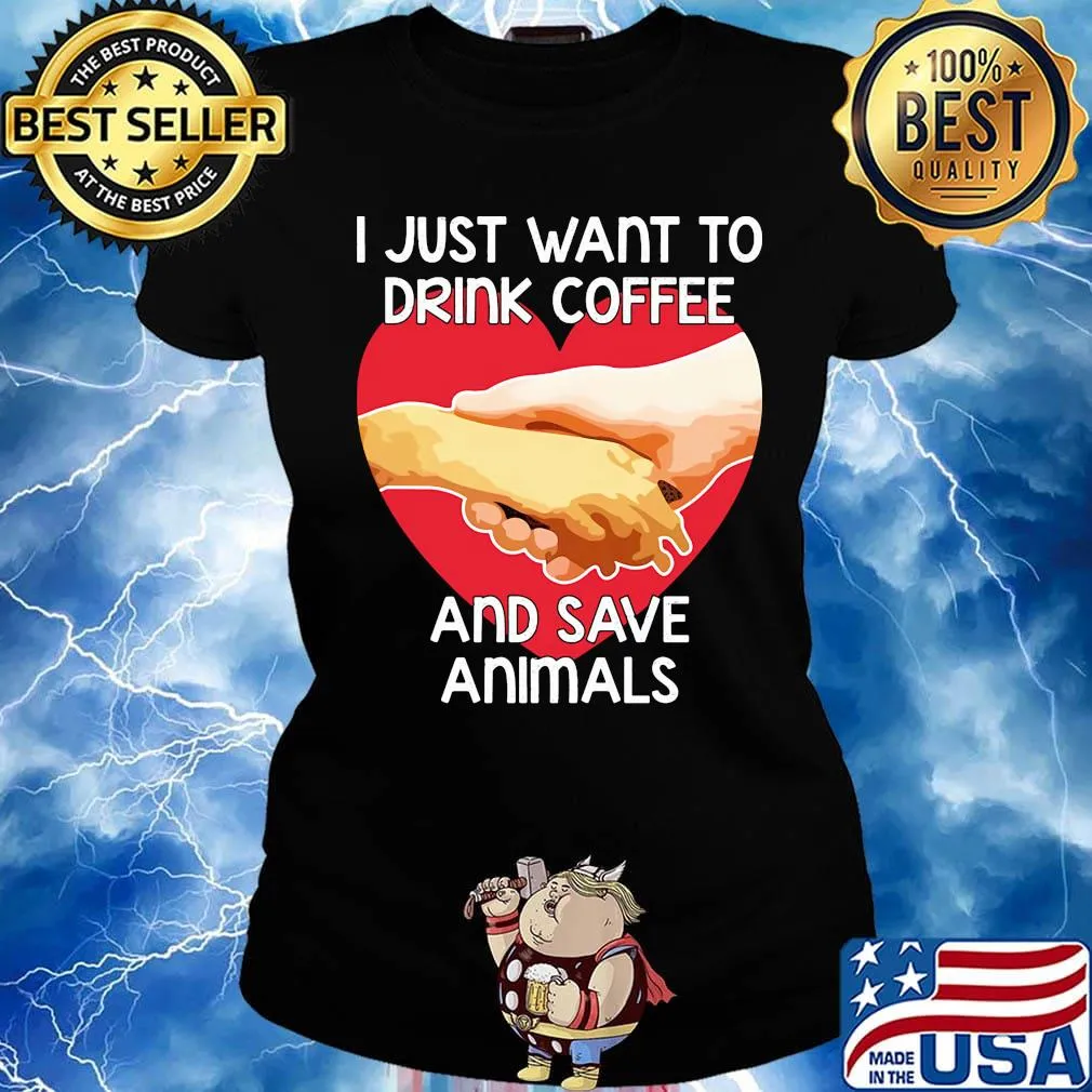 I Just Want To Drink coffee And Save Animals Veterinarian Shirt Ladies tee