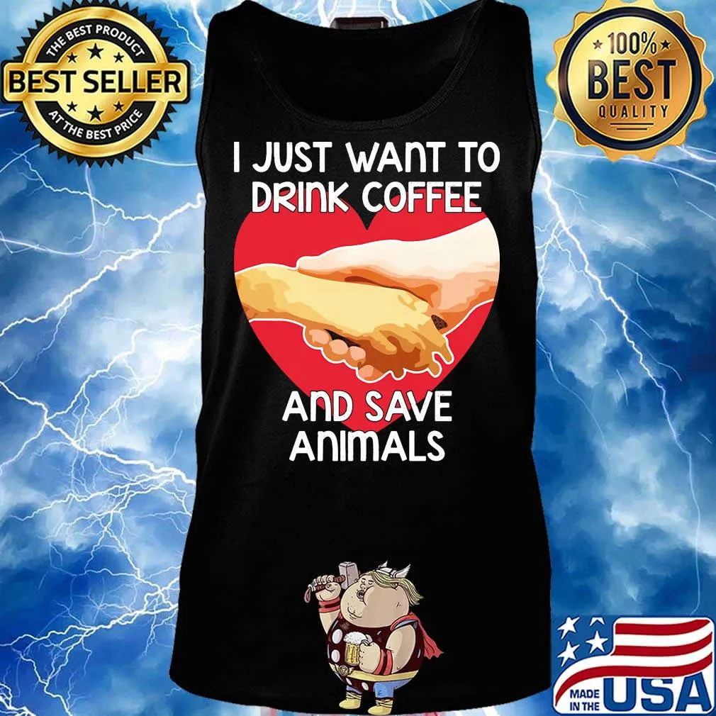 I Just Want To Drink coffee And Save Animals Veterinarian Shirt Tank top