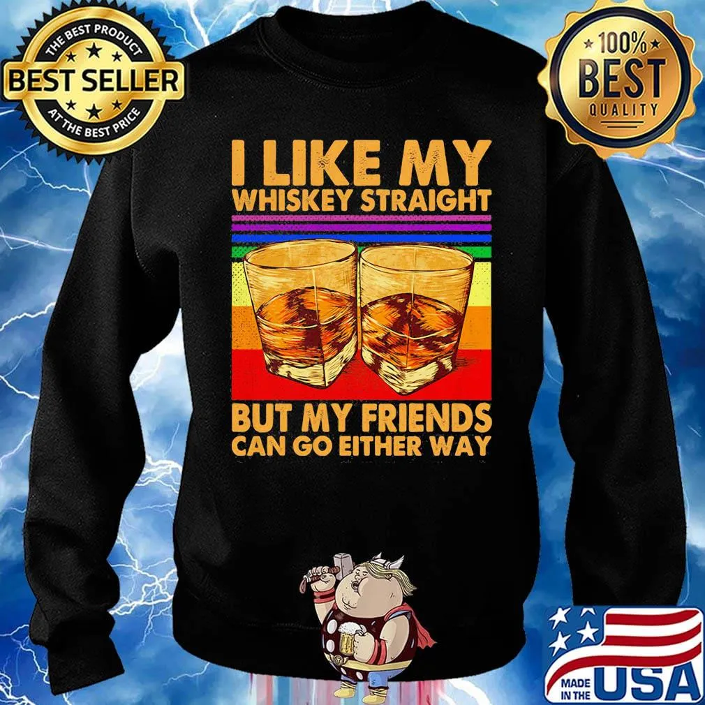 I like my whiskey straight but my friends can go either way vintage retro s Sweater