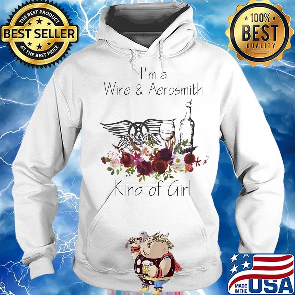 I'm a wine and aerosmith kind of girl flowers s Hoodie