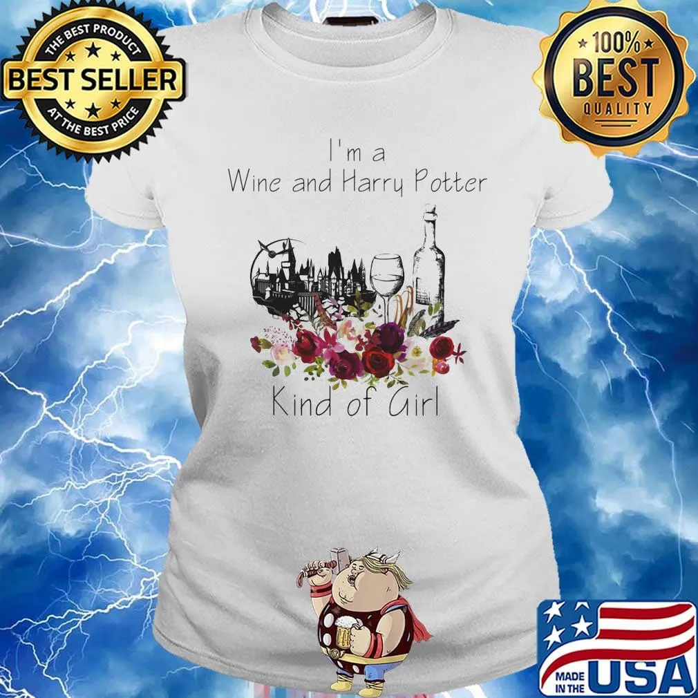 I'm a wine and harry potter kind of girl flowers s Ladies tee