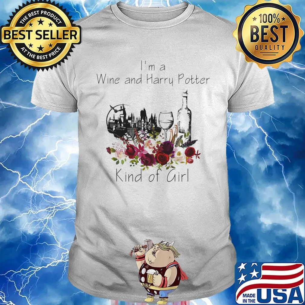 I'm a wine and harry potter kind of girl flowers shirt