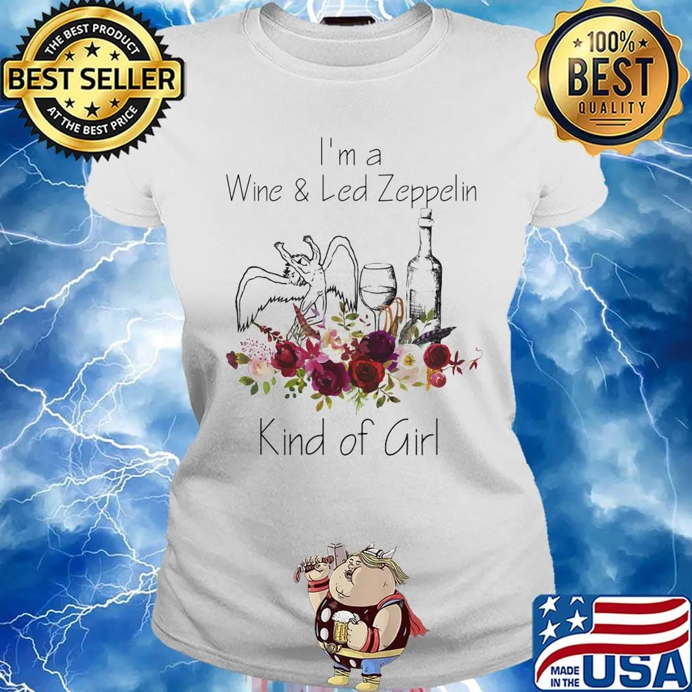 I'm a wine and led zeppelin kind of girl flowers s Ladies tee