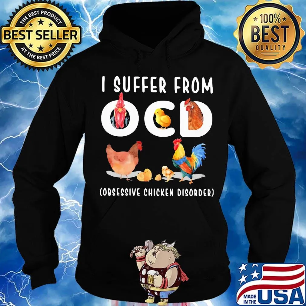 I Ocd Obsessive Chicken Disorder Shirt Hoodie