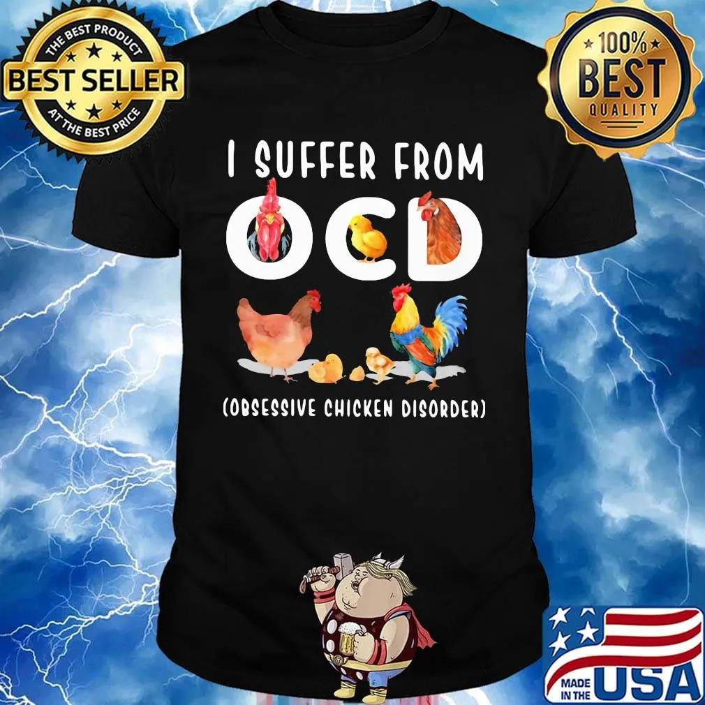 I Ocd Obsessive Chicken Disorder Shirt