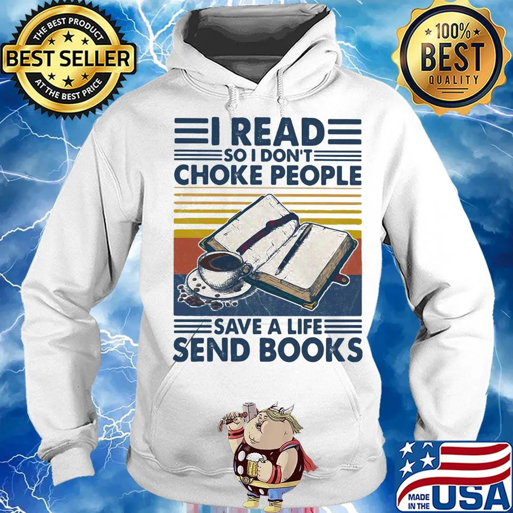 I read so I don't choke people save a life send books vintage retro s Hoodie