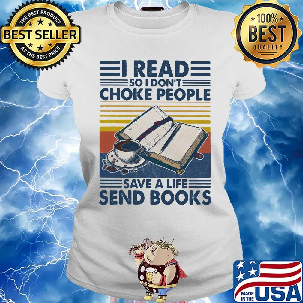 I read so I don't choke people save a life send books vintage retro s Ladies tee