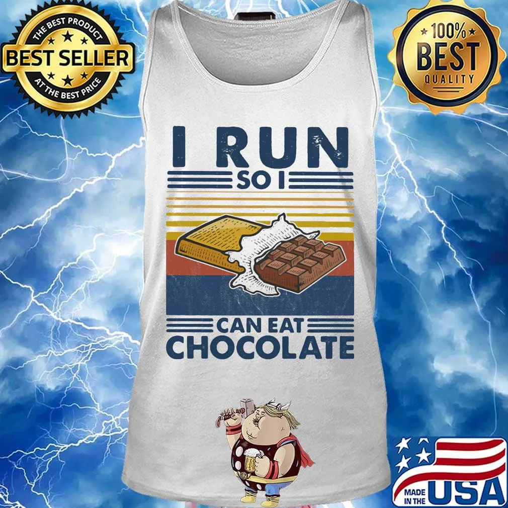 I run so i can eat chocolate vintage retro s Tank top