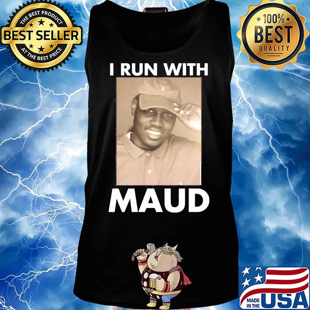 I run with support maud s Tank top