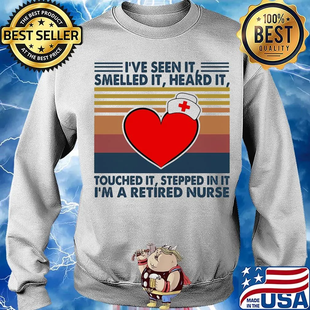 I've seen it smelled it heard it touched it stepped in it I'm a retired nurse vintage s Sweater