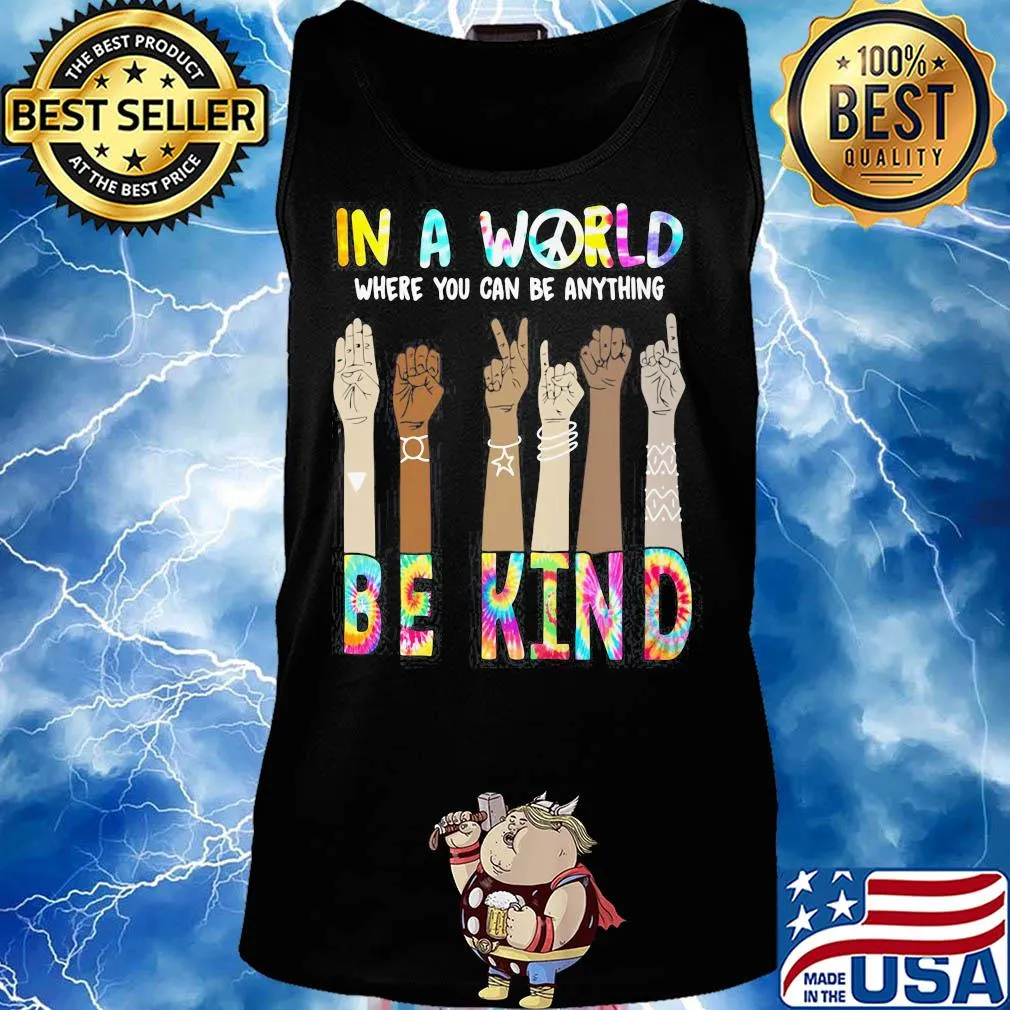 In a world where you can be anything be kind hand skin color s Tank top