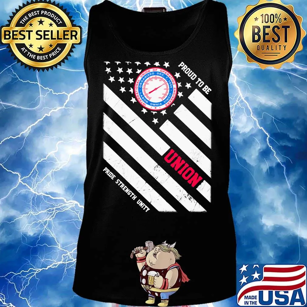 International union of operating engineers proud to be union pride strength unity american flag independence day s Tank top