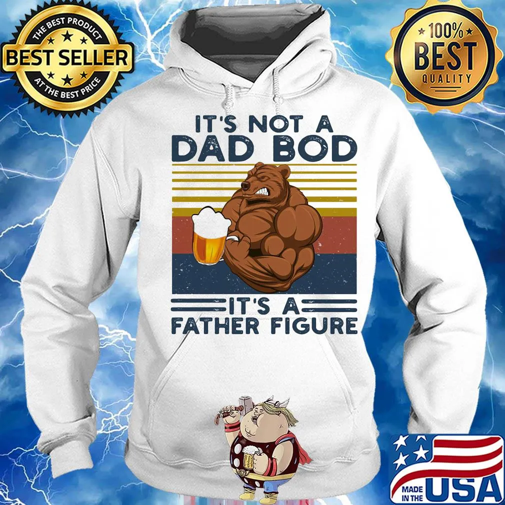 It's not a dad bod it's a father figure beer vintage retro s Hoodie