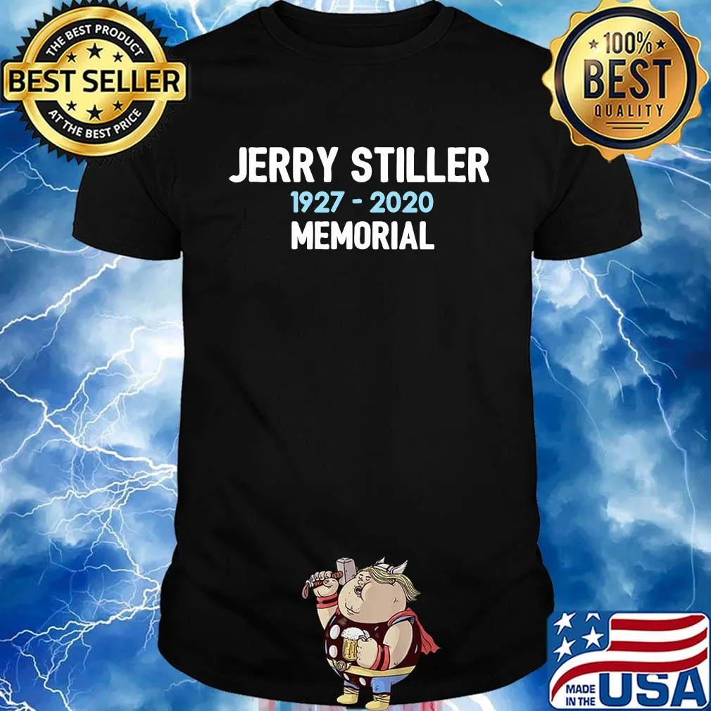 Jerry stiller 1927 - 2020 memorial shirt
