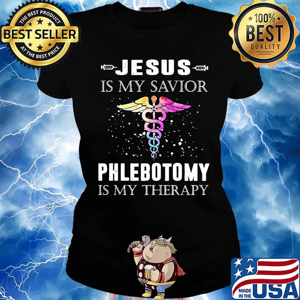 Jesus is my savior phlebotomy is my therapy s Ladies tee