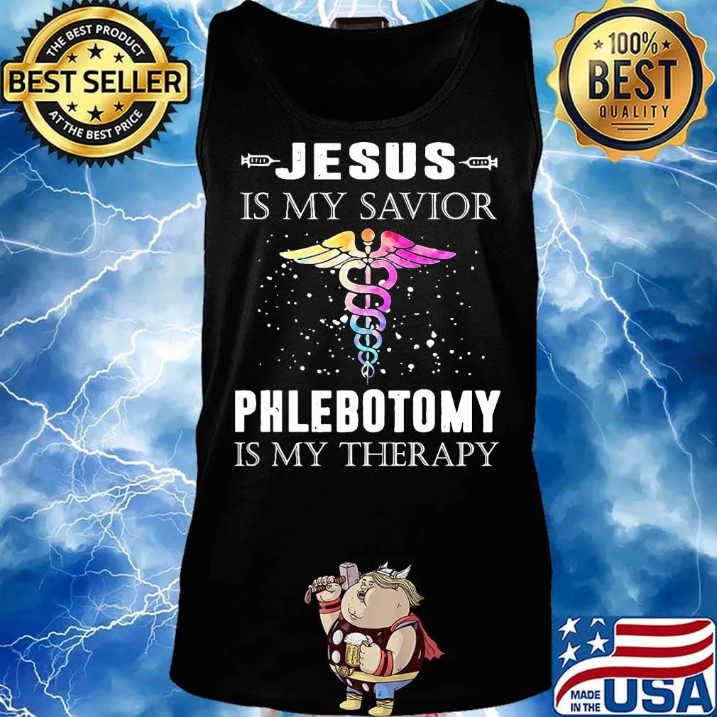 Jesus is my savior phlebotomy is my therapy s Tank top