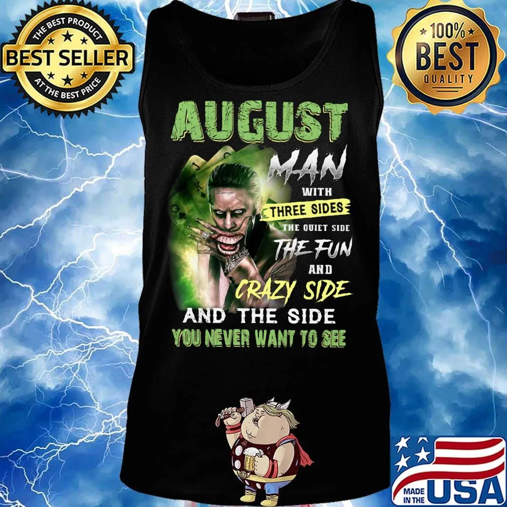 Joker august man with three sides the quiet side the fun and crazy side and the side you never want to see s Tank top