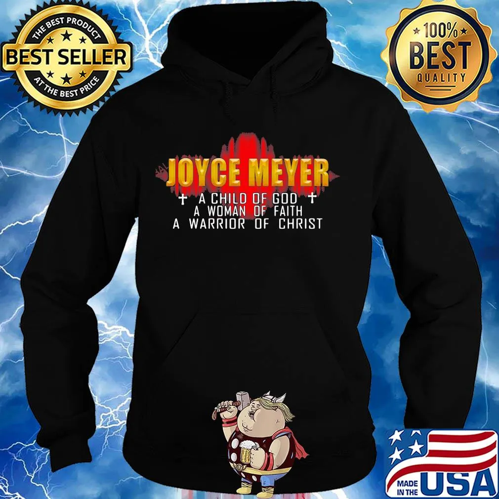 Joyce meyer a child of god a woman of faith a warrior of christ s Hoodie
