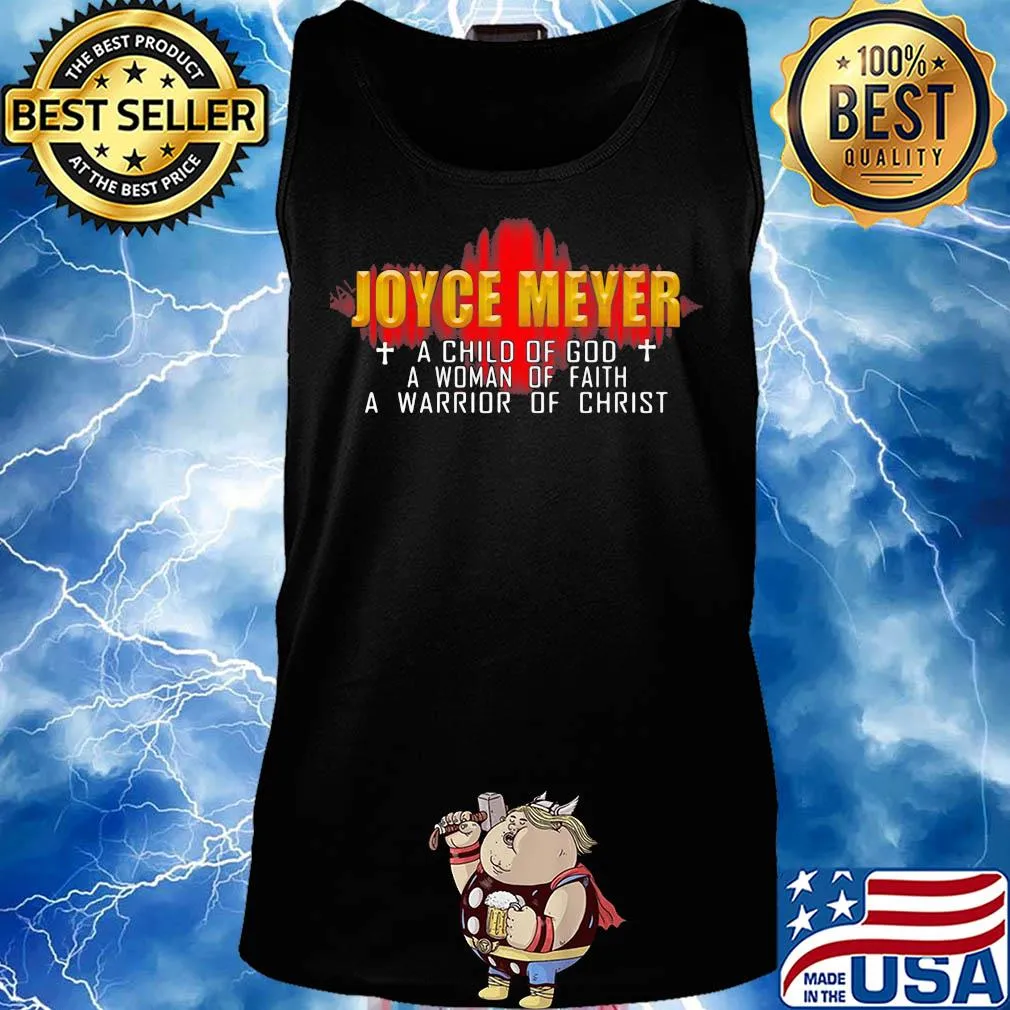 Joyce meyer a child of god a woman of faith a warrior of christ s Tank top