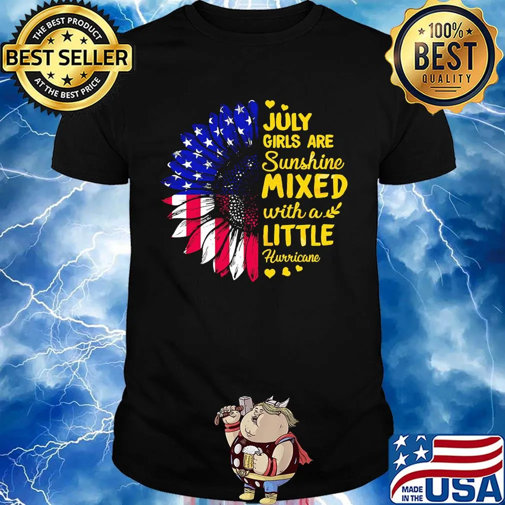 July girls are sunshine mixed with a little hurricane sunflower american flag independence day hearts shirt